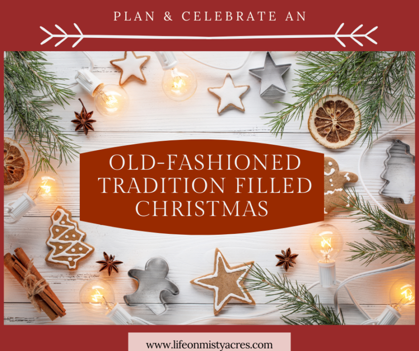 plan and celebrate an old fashioned traditional filled christmas