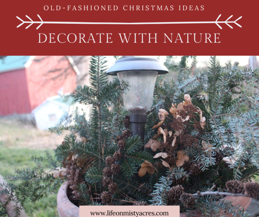 old fashioned christmas ideas decorating with nature and pine bows