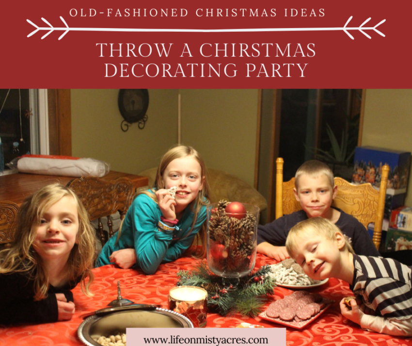 Old fashioned Christmas ideas throw a christmas decorating party